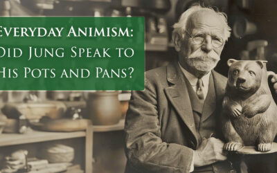 Everyday Animism: Did Jung speak to his pots and pans?