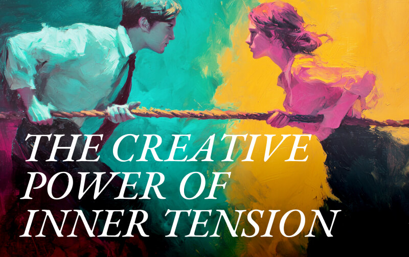 The Creative Power of Inner Tension